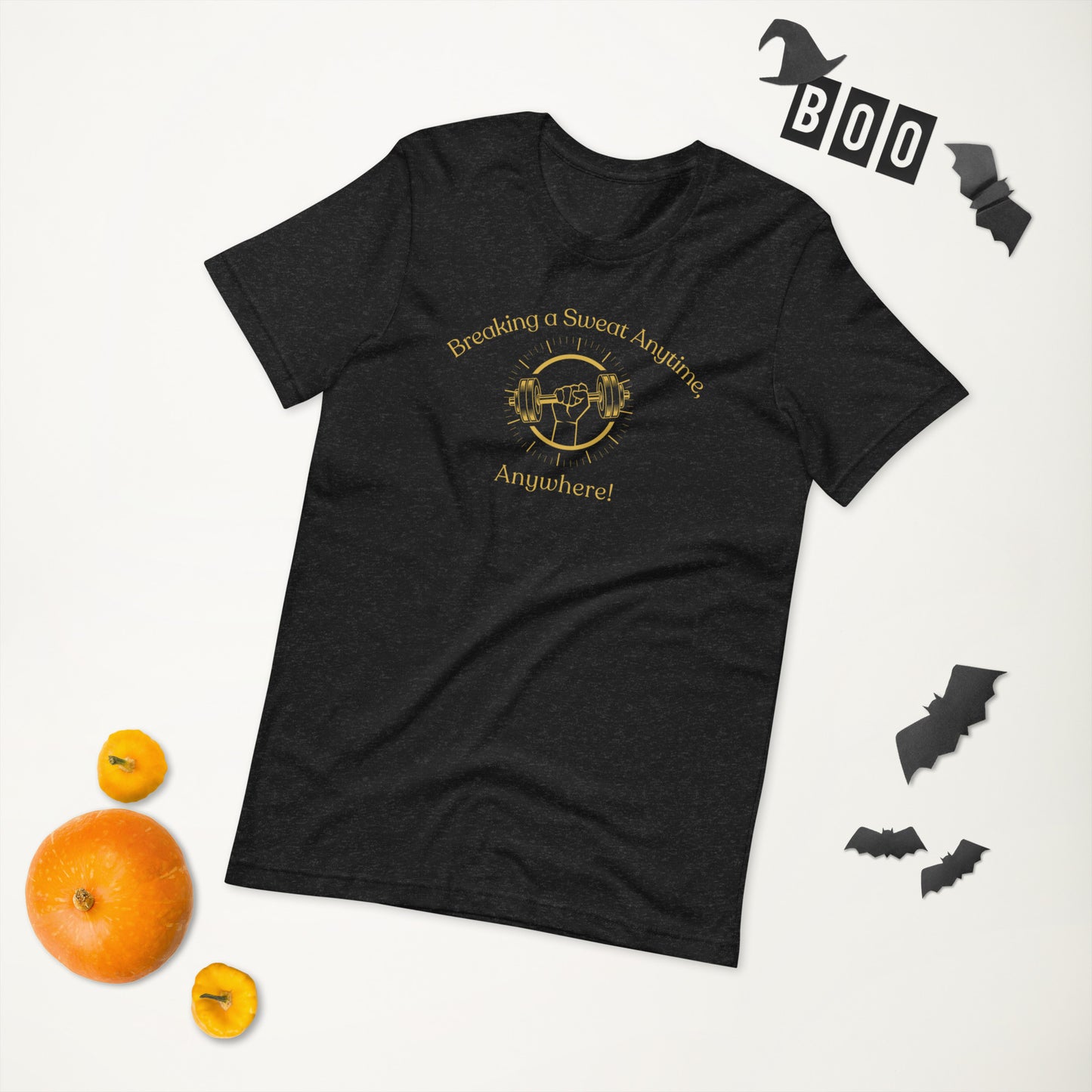 Breaking a Sweat Anytime, Anywhere! Men's T-Shirt