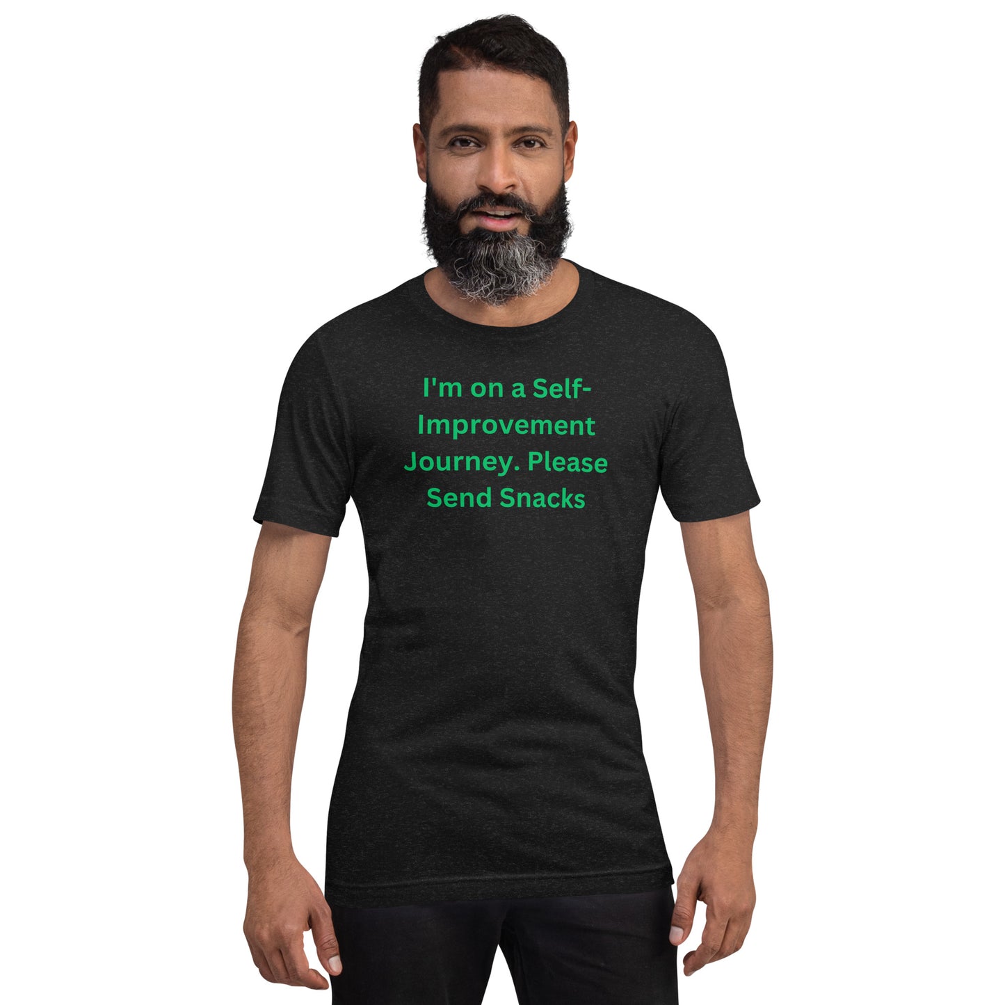 I'm on a Self-Improvement Journey. Please Send Snacks Unisex T-Shirt