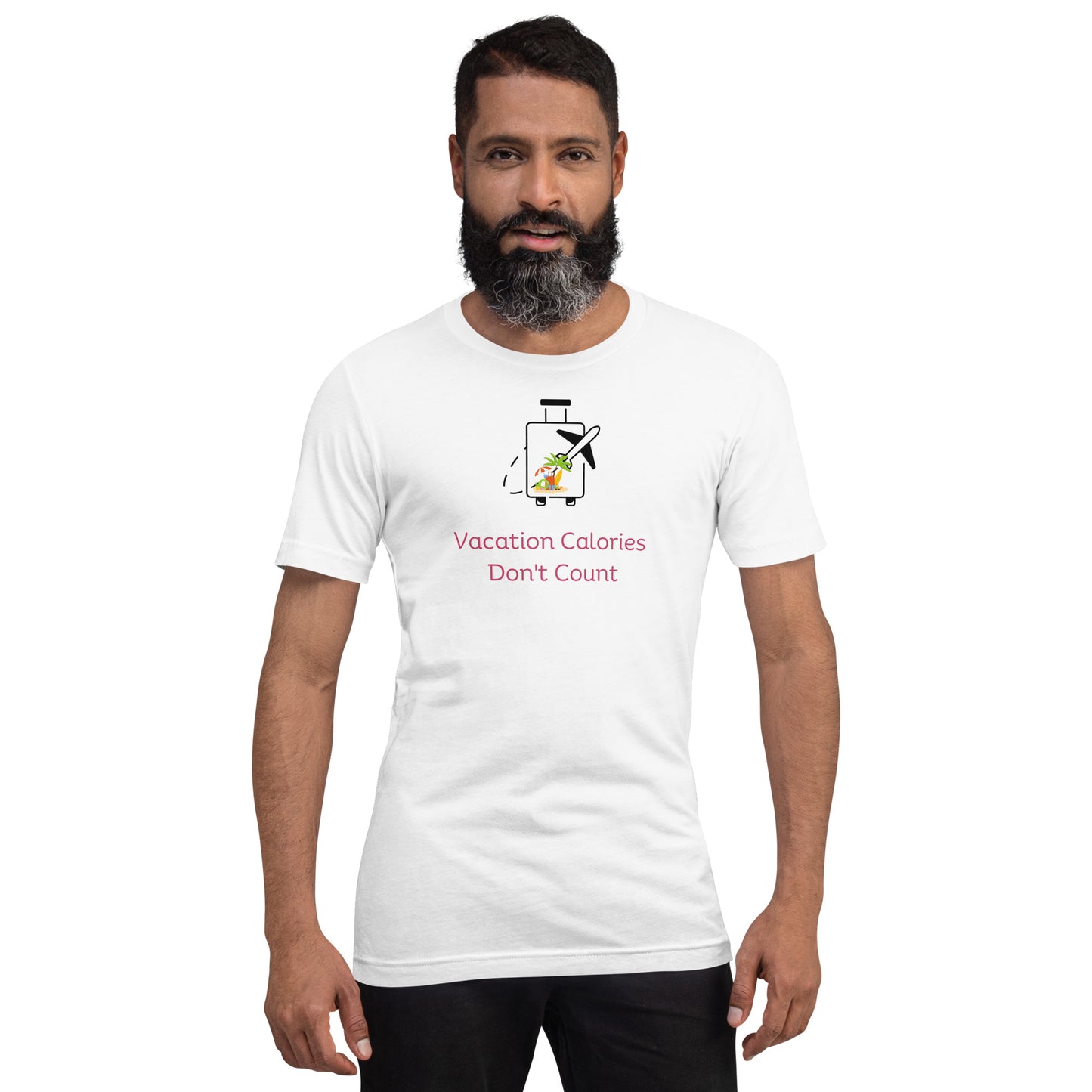 Vacation Calories Don't Count Unisex T-Shirt