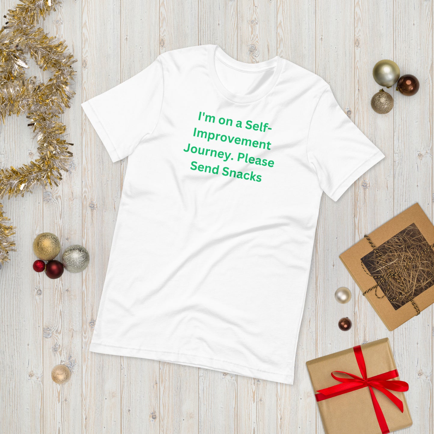 I'm on a Self-Improvement Journey. Please Send Snacks Unisex T-Shirt