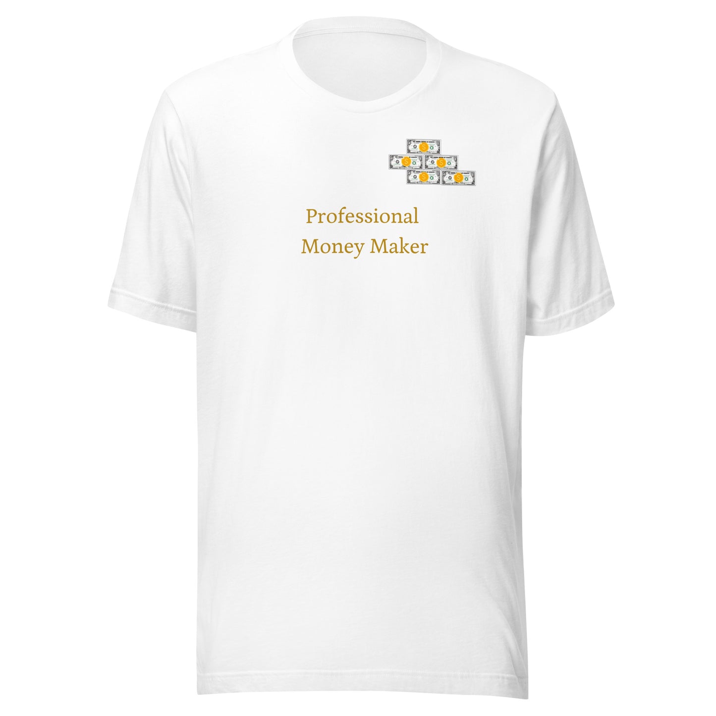 Professional Money Maker Unisex T-Shirt